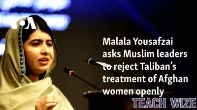 Yousafzai Urges Muslim Leaders to Condemn Taliban's Treatment of Afghan Women